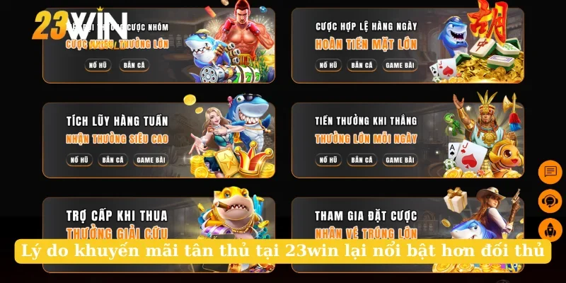 Lý do khuyến mãi tân thủ tại 23win lại nổi bật hơn đối thủ