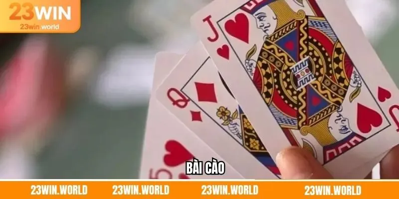 Bài Cào - Tựa Game giải Trí Đình Đám Đầy Kịch Tính 23Win