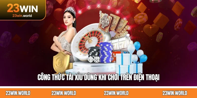 Công thức tài xỉu dùng khi chơi trên điện thoại